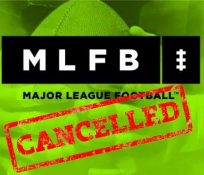 Mayor League Football cancelled