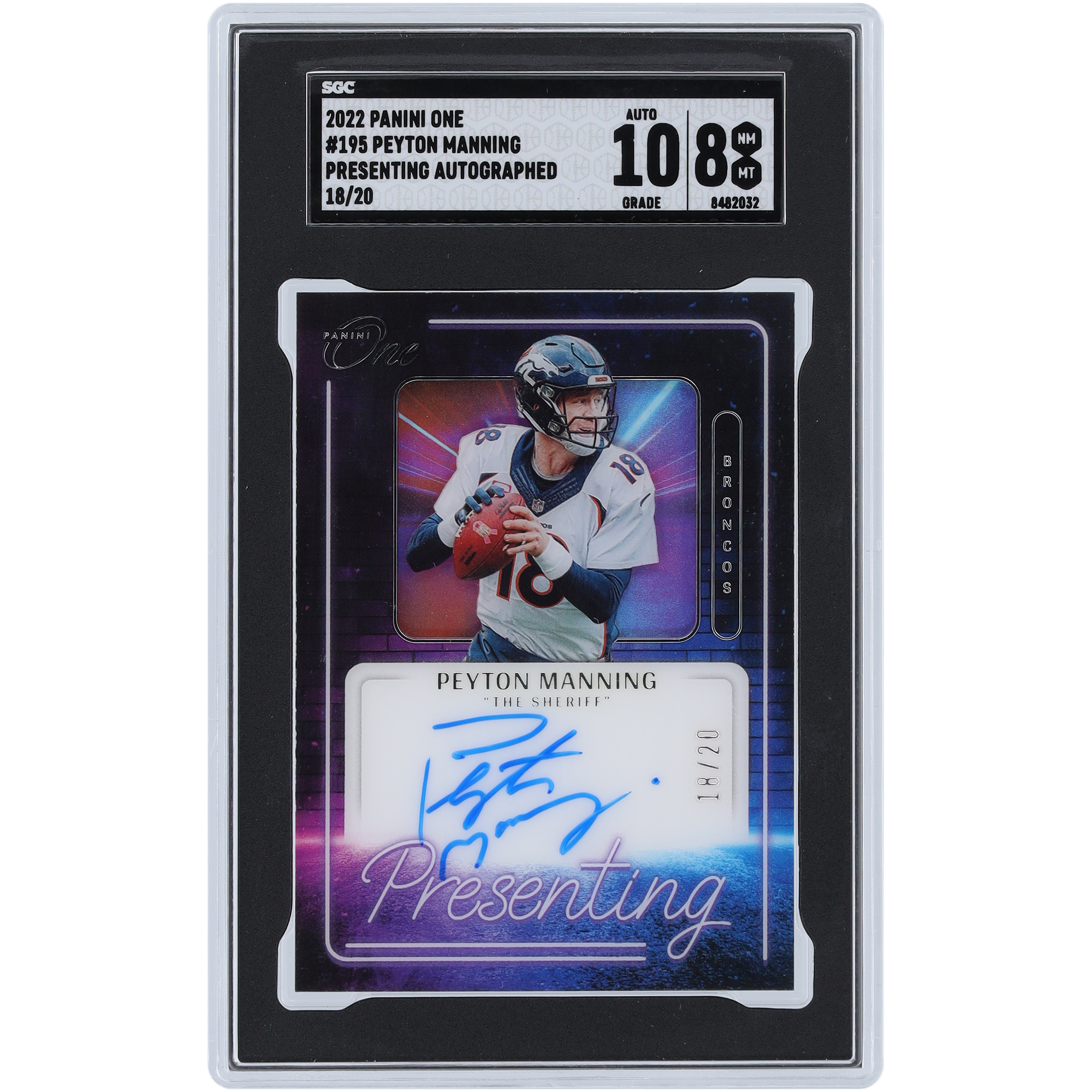 Peyton Manning Denver Broncos signierte 2022 Panini One Presenting #195 #18/20 SGC authentifizierte 8/10 Karte