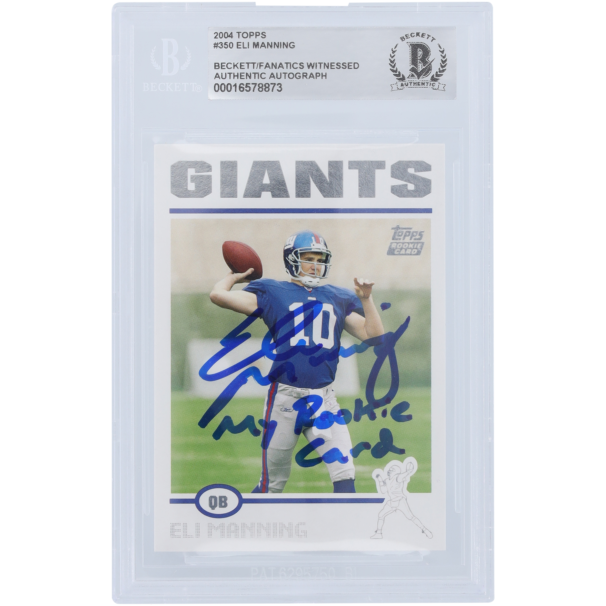 Eli Manning New York Giants signierte 2004 Topps #350 Beckett Fanatics bezeugte authentifizierte Rookie-Karte mit „My Rookie Card“-Inschrift