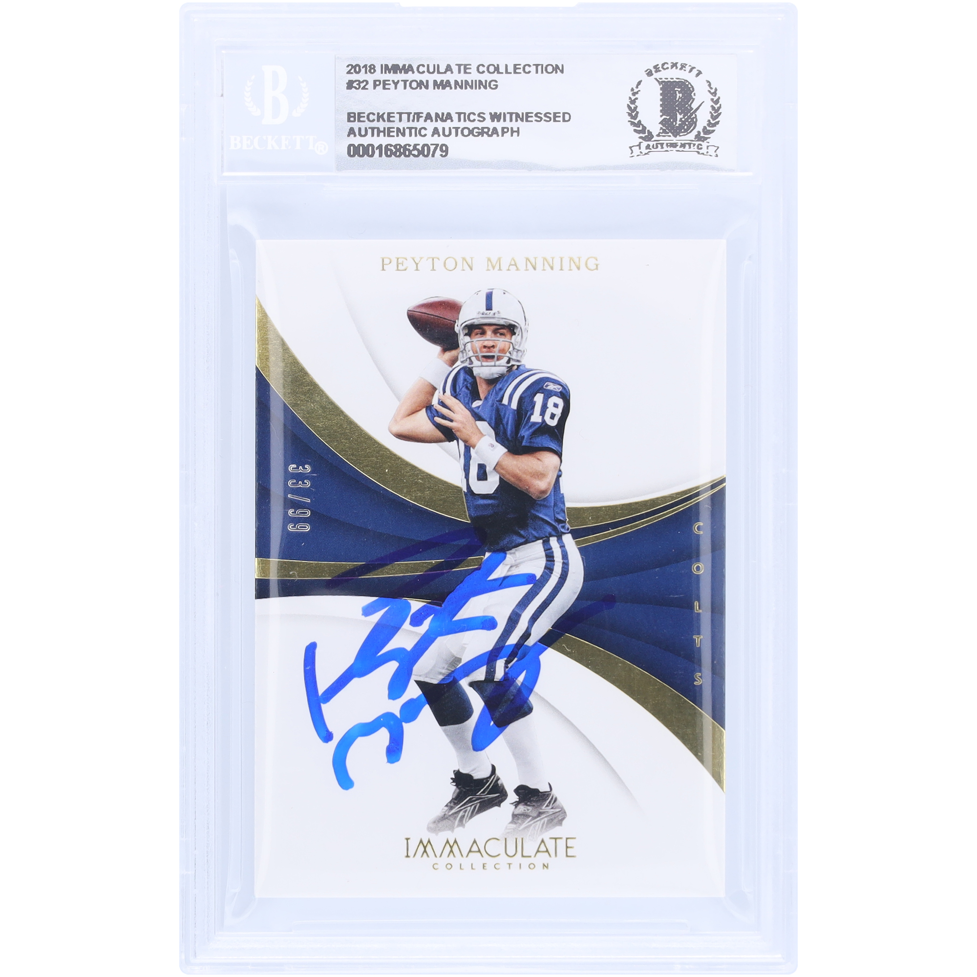 Peyton Manning Indianapolis Colts signiert 2018 Panini Immaculate Collection #32 #33/99 Beckett Fanatics bezeugt authentifiziert 10 Karte